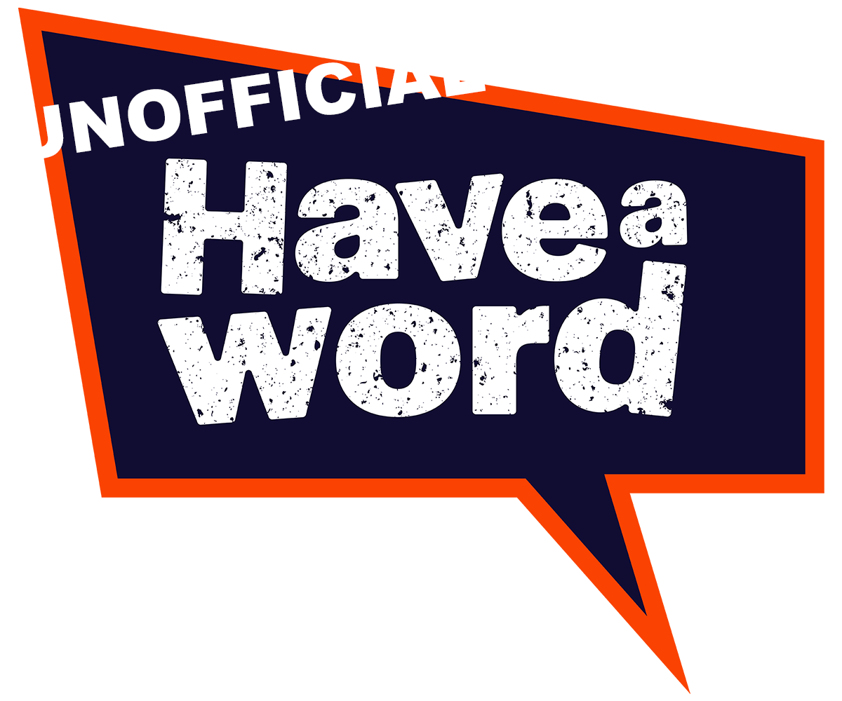 Unofficial version of the Have A Word podcast logo